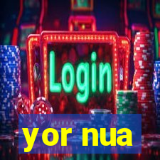 yor nua