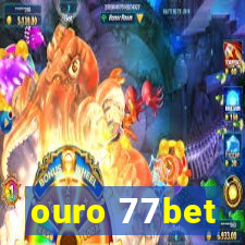 ouro 77bet