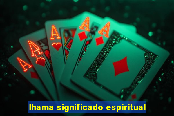 lhama significado espiritual