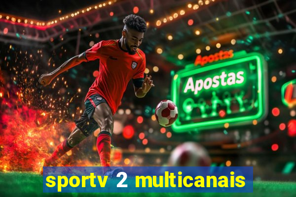 sportv 2 multicanais