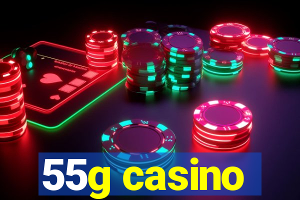 55g casino