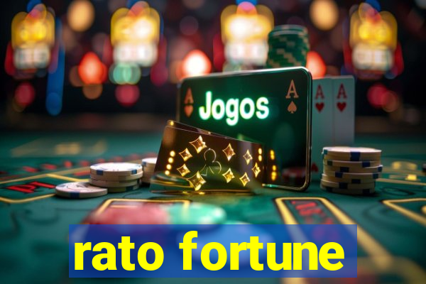 rato fortune