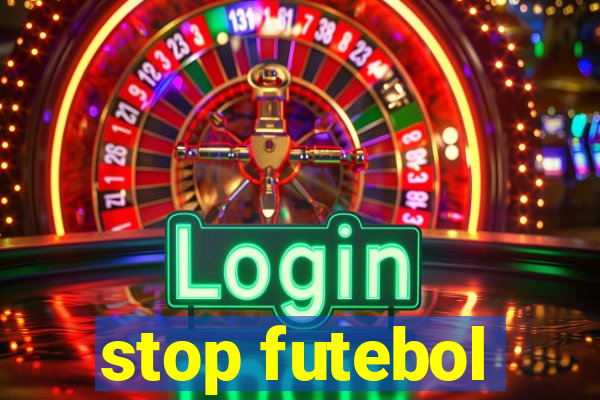 stop futebol