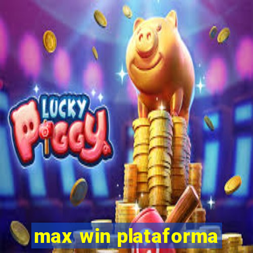 max win plataforma