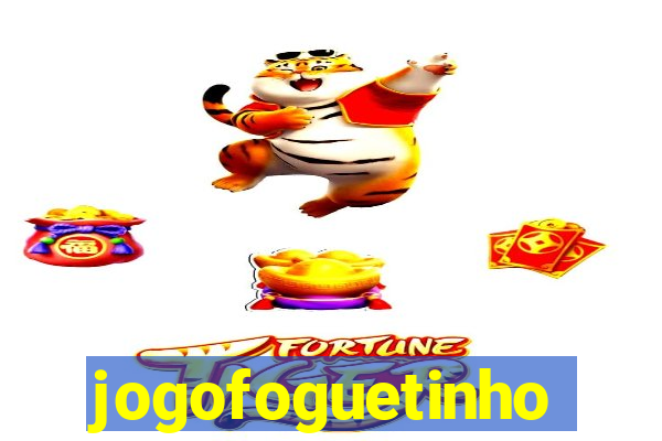 jogofoguetinho