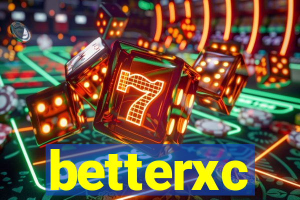 betterxc