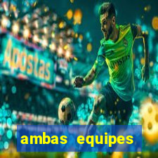 ambas equipes marcam ou mais de 2.5