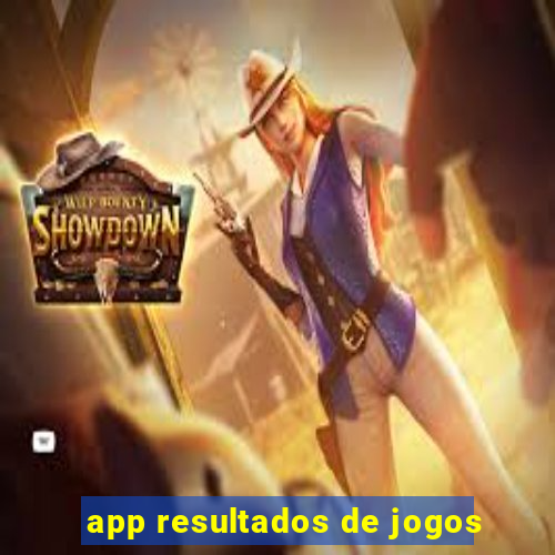 app resultados de jogos