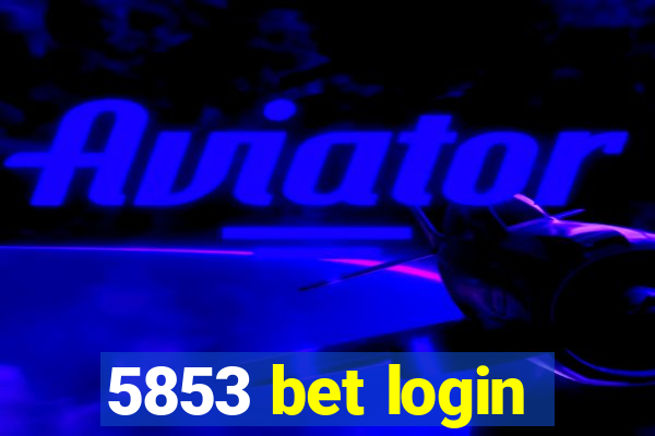 5853 bet login