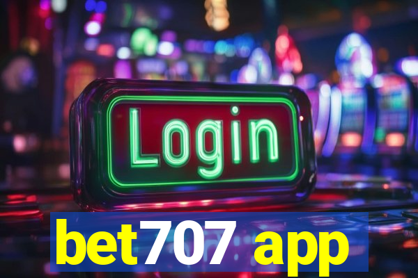 bet707 app