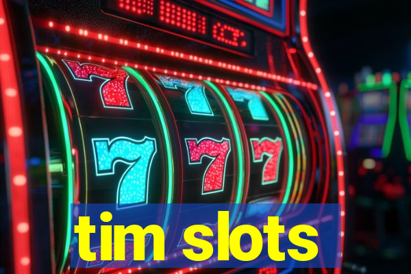 tim slots