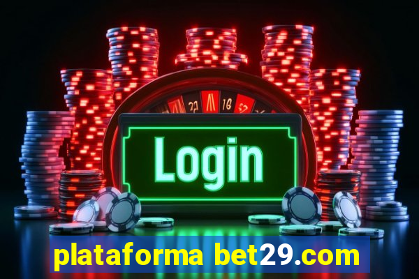 plataforma bet29.com