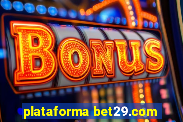 plataforma bet29.com