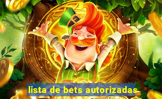 lista de bets autorizadas