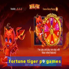 fortune tiger p9 games