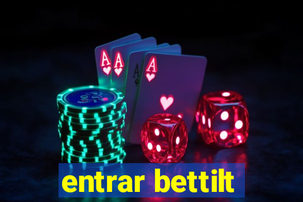 entrar bettilt