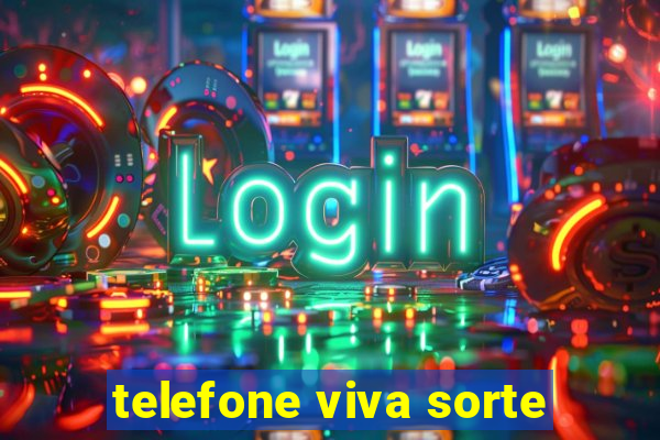 telefone viva sorte