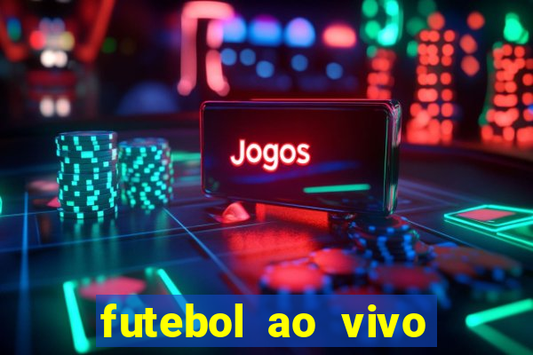 futebol ao vivo futemax app