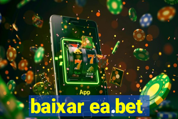 baixar ea.bet