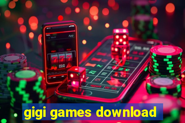 gigi games download