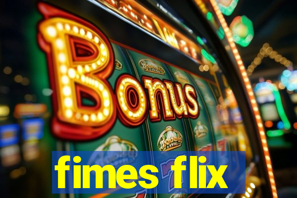 fimes flix