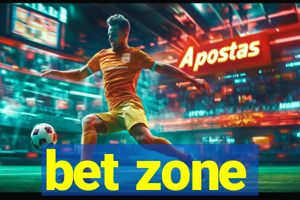 bet zone