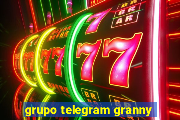 grupo telegram granny