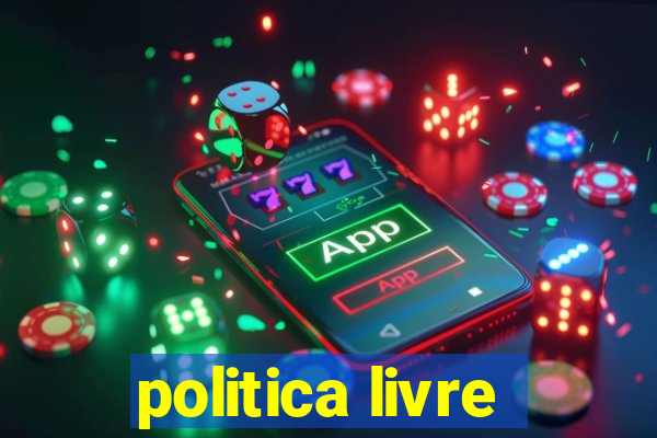 politica livre