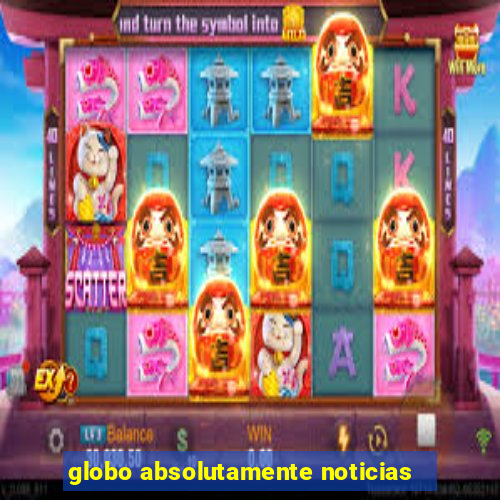 globo absolutamente noticias