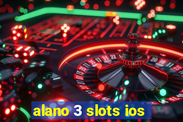 alano 3 slots ios