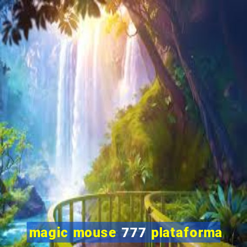 magic mouse 777 plataforma