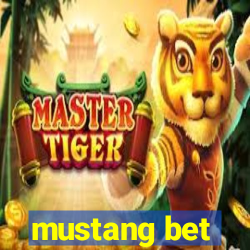 mustang bet