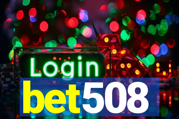 bet508