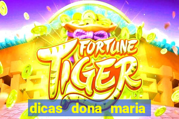 dicas dona maria jogo do bicho