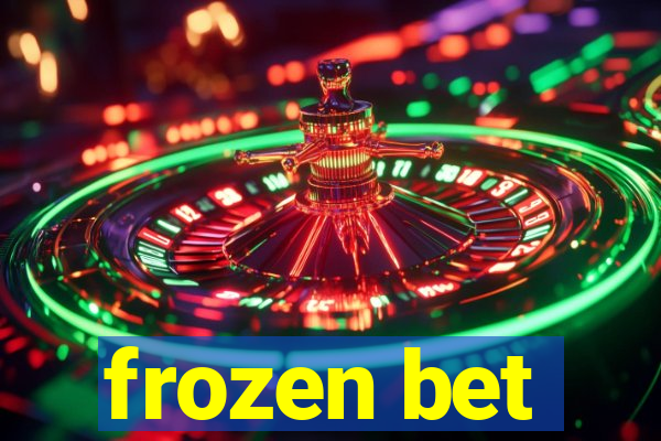 frozen bet