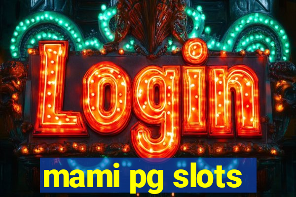 mami pg slots