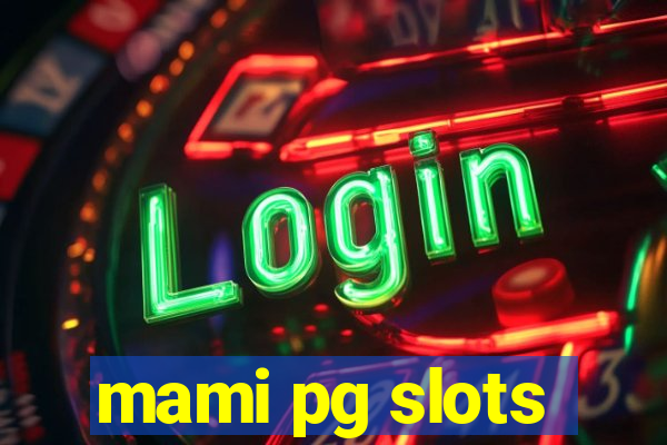 mami pg slots