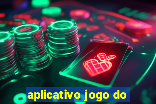 aplicativo jogo do