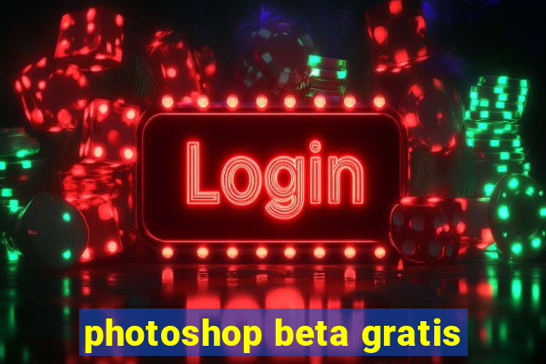 photoshop beta gratis