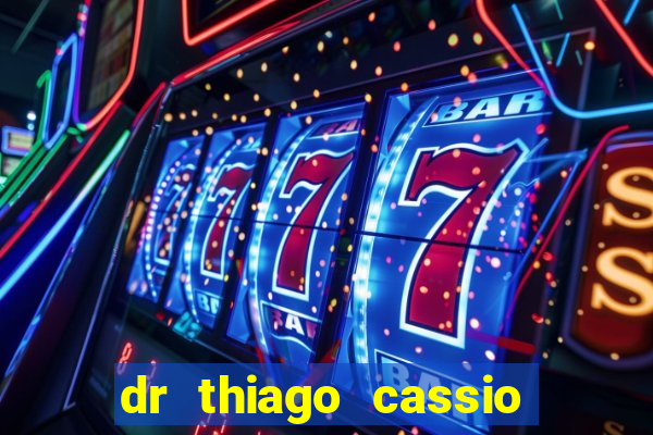 dr thiago cassio santos walmsley de lucena