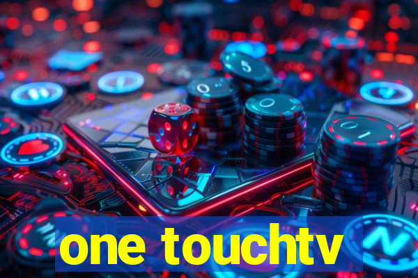 one touchtv