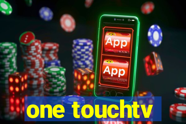 one touchtv