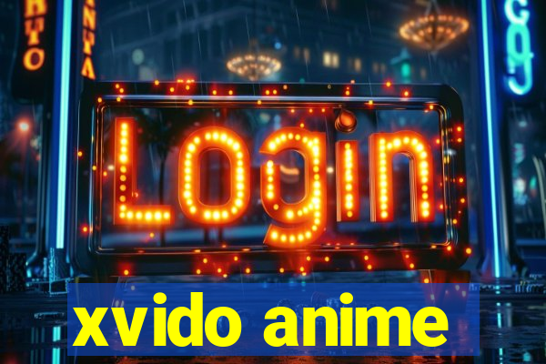 xvido anime