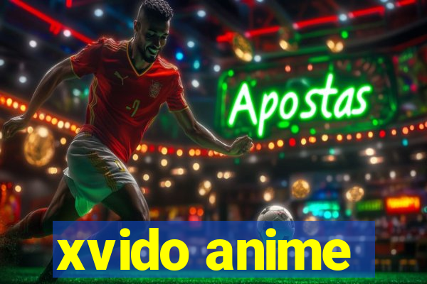 xvido anime