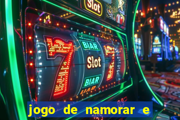 jogo de namorar e fazer filho