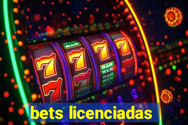 bets licenciadas