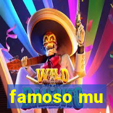 famoso mu