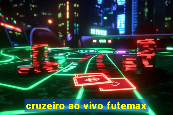 cruzeiro ao vivo futemax