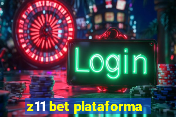 z11 bet plataforma