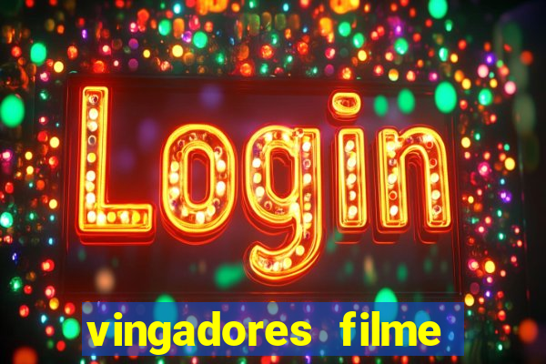 vingadores filme completo dublado google drive